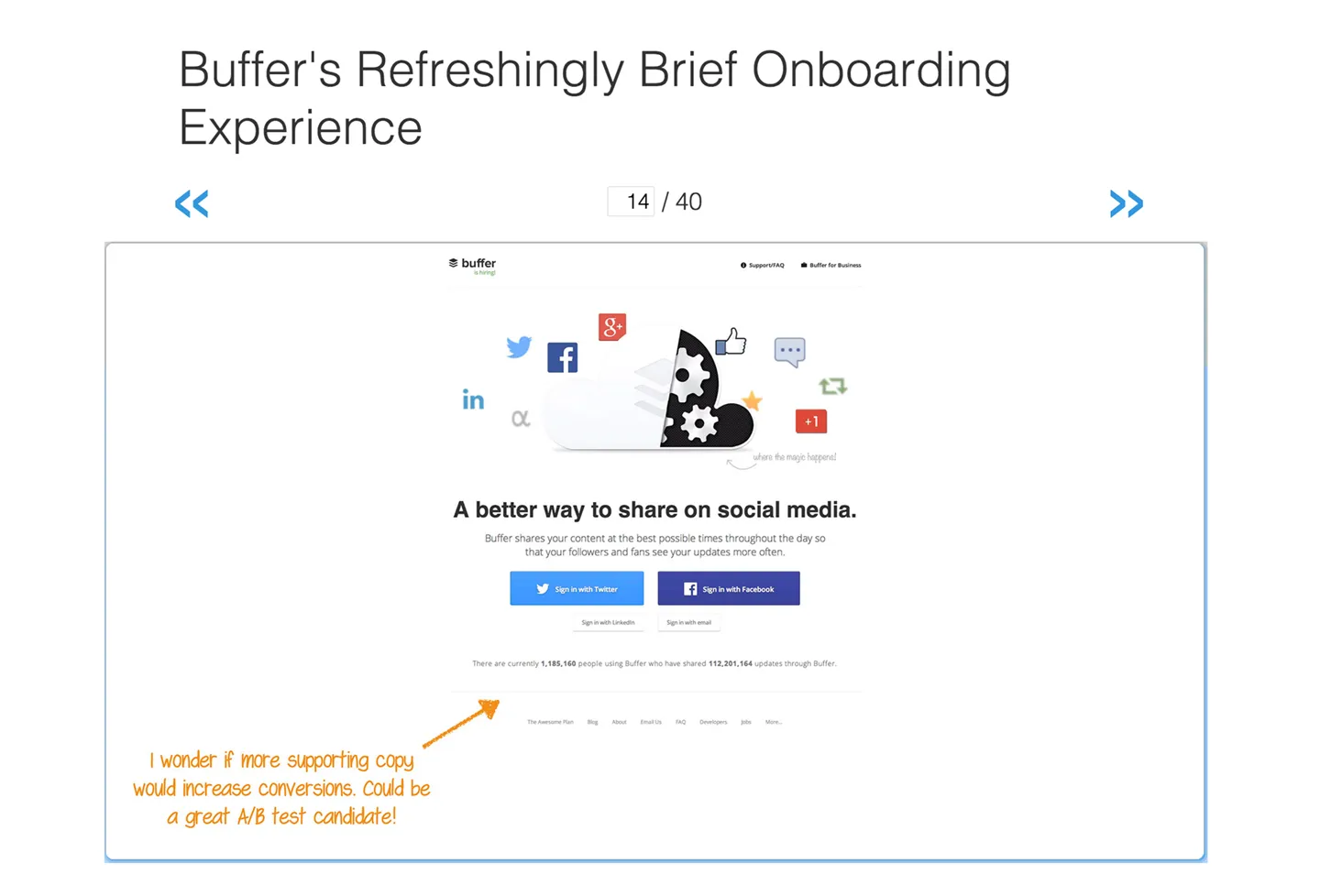  User Onboarding publishes some incredibly insightful teardowns of the onboarding user experience of popular tech products, including Buffer.