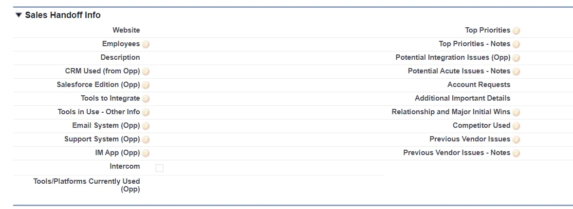 Consider using custom fields at the Account level of your CRM to capture important sales handoff info.